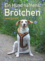 Ein Hund namens Brötchen - Heidi Schmitt