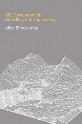 GIS Environmental Modelling and Engineering - Allan Brimicombe