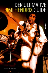 Der ultimative Jimi Hendrix Guide - Gary J. Jucha