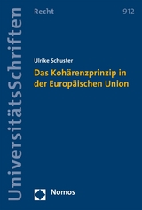 Das Kohärenzprinzip in der Europäischen Union - Ulrike Schuster