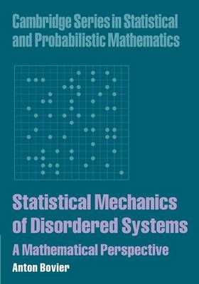 Statistical Mechanics of Disordered Systems - Anton Bovier