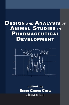 Design and Analysis of Animal Studies in Pharmaceutical Development - 