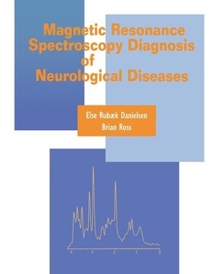 Magnetic Resonance Spectroscopy Diagnosis of Neurological Diseases - 