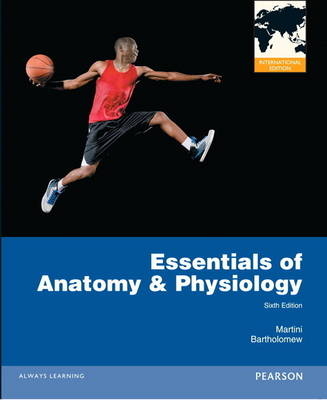 Essentials of Anatomy & Physiology, plus MasteringA&P with Pearson eTxt - Frederic H. Martini, Edwin F. Bartholomew, . . Pearson Education