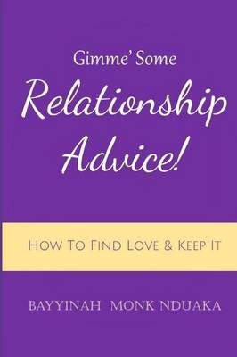 Gimme Some Relationship Advice! - Bayyinah Monk-Nduaka