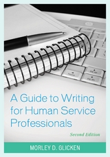 Guide to Writing for Human Service Professionals -  Morley D. Glicken