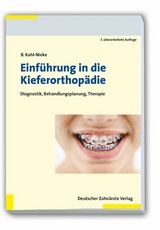 Einführung in die Kieferorthopädie -  Bärbel Kahl-Nieke