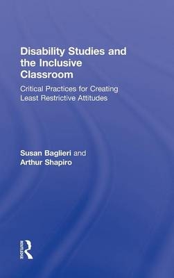 Disability Studies and the Inclusive Classroom - Susan Baglieri