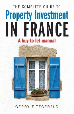 Complete Guide to Property Investment in France - Gerry Fitzgerald