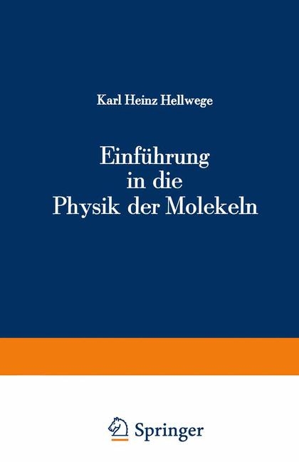 Einführung in die Physik der Molekeln - K.H. Hellwege