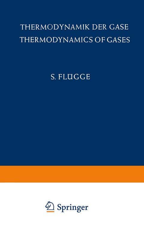 Thermodynamik der Gase / Thermodynamics of Gases - S. Flügge