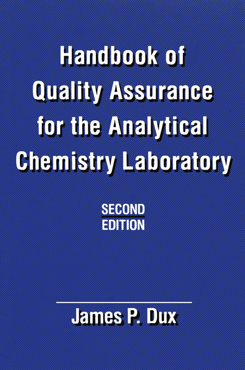 Handbook of Quality Assurance for the Analytical Chemistry Laboratory - J. Dux