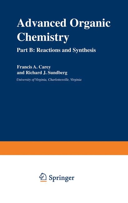 Advanced Organic Chemistry - Francis A. Carey