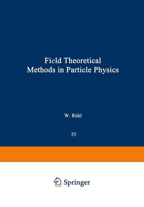 Field Theoretical Methods in Particle Physics - 