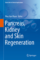 Pancreas, Kidney and Skin Regeneration - 