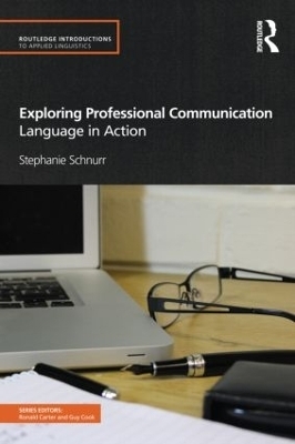 Exploring Professional Communication - Stephanie Schnurr