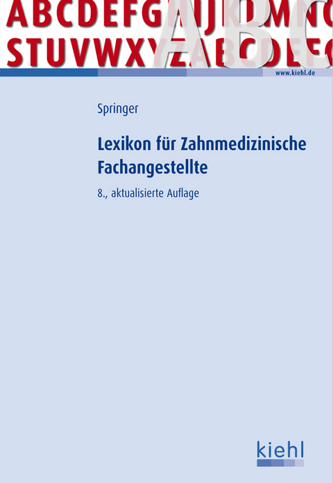 Lexikon für Zahnmedizinische Fachangestellte - Ute Springer