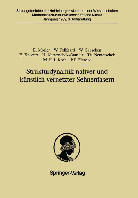 Strukturdynamik nativer und künstlich vernetzter Sehnenfasern - Erika Mosler, Waltraud Folkhard, Werner Geercken, Ernst Knörzer, Hedi Nemetschek-Gansler, Theobald Nemetschek, Michel H.J. Koch, Peter P. Fietzek