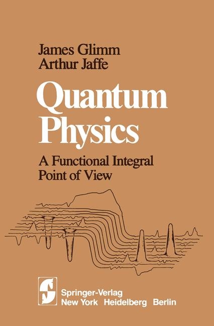 Quantum Physics - James Glimm, J Glimm, A Jaffe