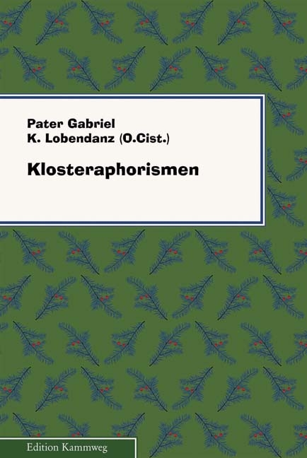 Kloster-Aphorismen - Gabriel K. Lobendanz