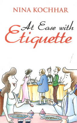 At Ease with Etiquette - Nina Kochhar