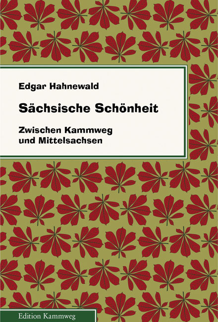 Sächsische Schönheit - Edgar Hahnewald