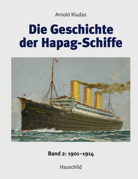 Die Geschichte der Hapag-Schiffe - Arnold Kludas