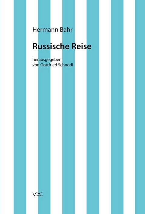 Hermann Bahr / Russische Reise - Hermann Bahr