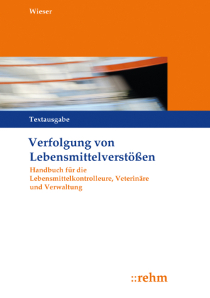 Verfolgung von Lebensmittelverstößen - Raimund Wieser