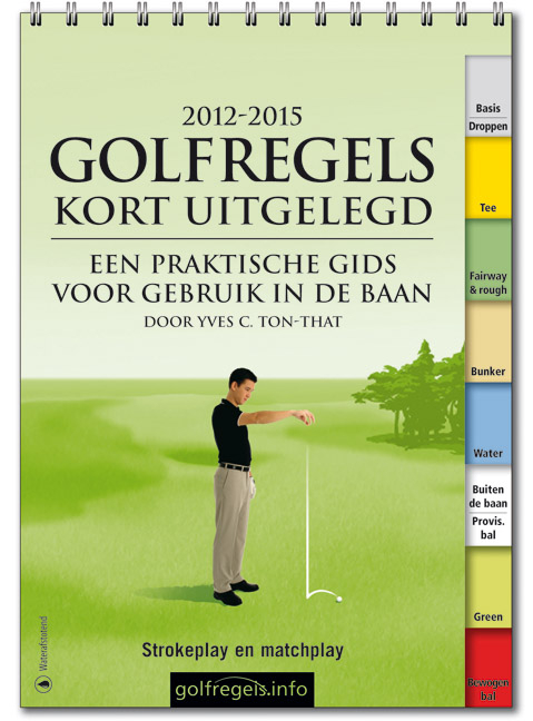 Golfregels kort uitgelegd - Yves C Ton-That