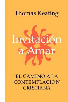 Invitacion A Amar - Father Thomas Keating  O.C.S.O.