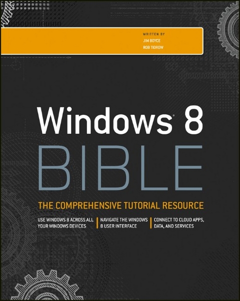 Windows 8 Bible - Jim Boyce, Rob Tidrow