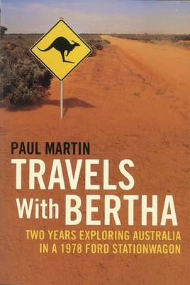 Travels with Bertha - Paul Martin