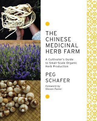 The Chinese Medicinal Herb Farm - Peg Schafer