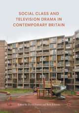 Social Class and Television Drama in Contemporary Britain - 