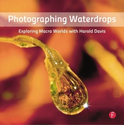 Photographing Waterdrops - Harold Davis