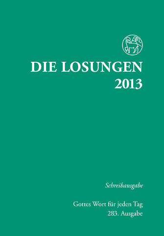 Die Losungen 2013. Deutschland / Die Losungen 2013. Schreibausgabe