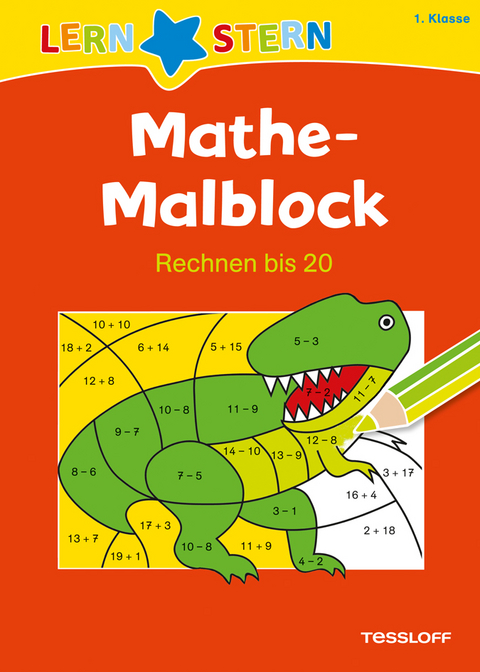 LERNSTERN Mathe-Malblock 1. Klasse. Rechnen bis 20 - Sabine Schwertführer