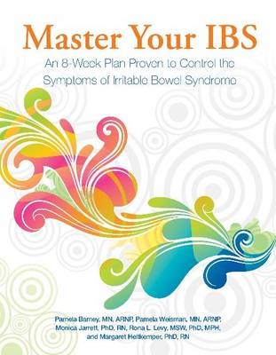 Master Your IBS - Pamela Barney, Pamela Weisman, Monica Jarrett, Rona L Levy, Margaret Heitkemper