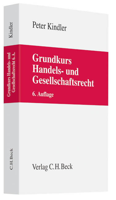 Grundkurs Handels- und Gesellschaftsrecht - Peter Kindler