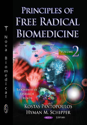 Principles of Free Radical Biomedicine - Kostas Pantopoulos, Hyman Schipper