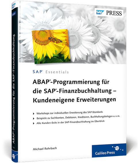 ABAP-Programmierung für die SAP-Finanzbuchhaltung – Kundeneigene Erweiterungen - Michael Rohrbach