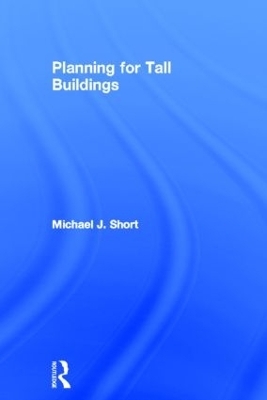 Planning for Tall Buildings - Michael Short