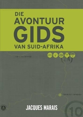 Die Avontuurgids van Suid-Afrika - Jacques Marais