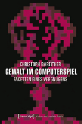 Gewalt im Computerspiel - Christoph Bareither