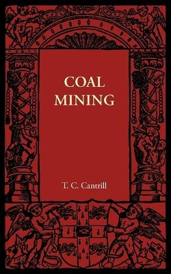 Coal Mining - T. C. Cantrill