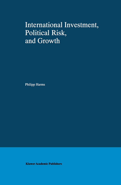 International Investment, Political Risk, and Growth - Philipp Harms