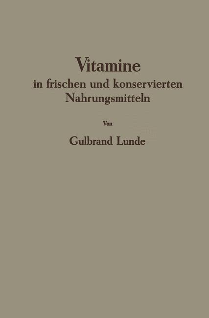 Vitamine in frischen und konservierten Nahrungsmitteln - Gulbrand Lunde