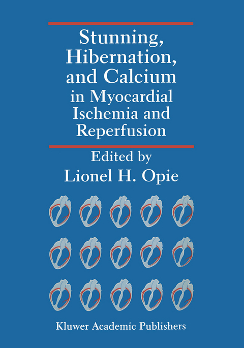 Stunning, Hibernation, and Calcium in Myocardial Ischemia and Reperfusion - 