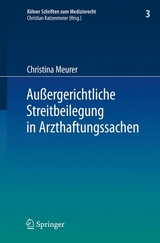 Außergerichtliche Streitbeilegung in Arzthaftungssachen - Christina Meurer